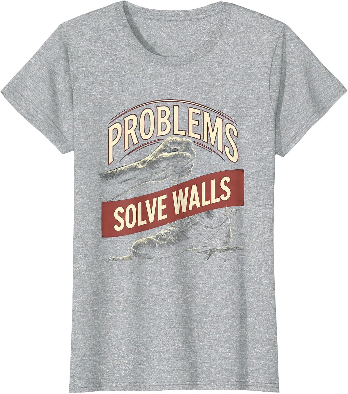 Problems Solve Walls Funny Rock Climbing Bouldering Humor T-Shirt - Heather Grey