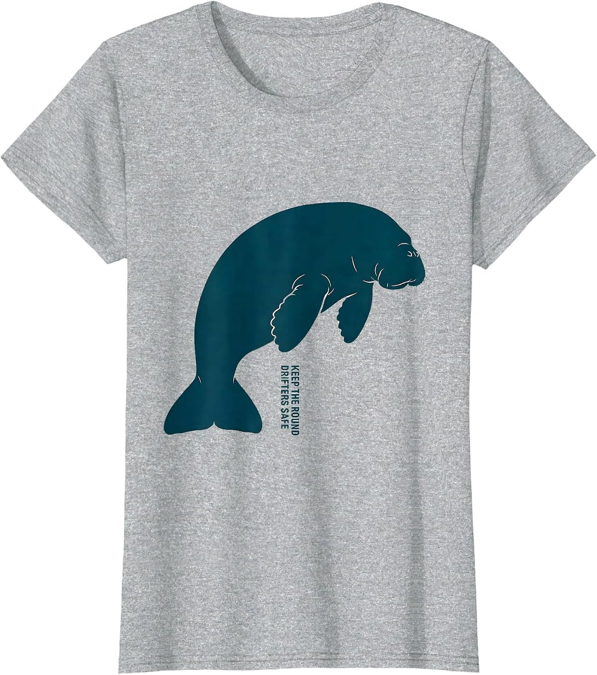 Women's Keep The Round Drifters Safe Funny Manatee Ocean Animal T-Shirt - Heather Grey