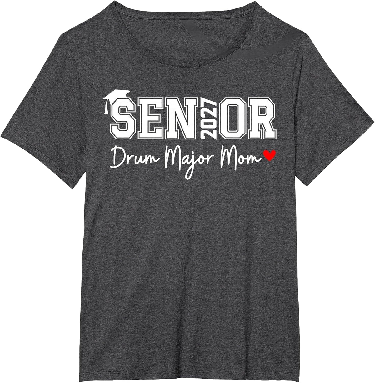 Senior 2027 Drum Major Mom 2027 Marching Band Graduation T-Shirt - Dark Heather Grey