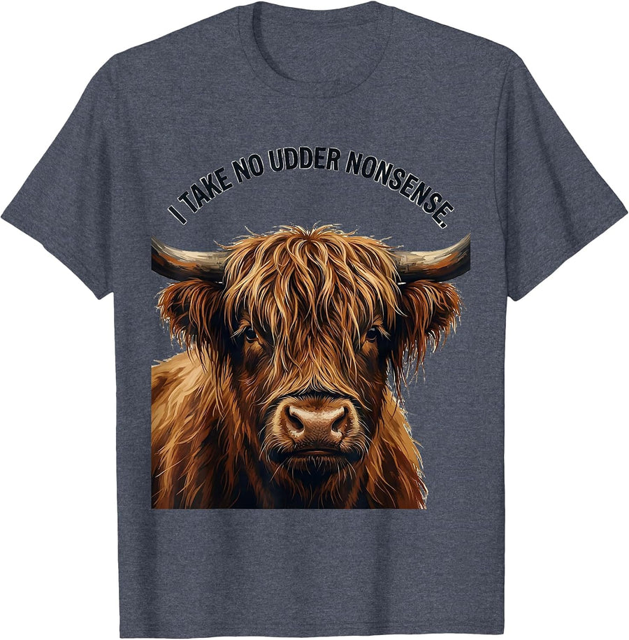 I Take No Udder Nonsense Funny Highland Cow Animal Lover T-Shirt - Heather Blue