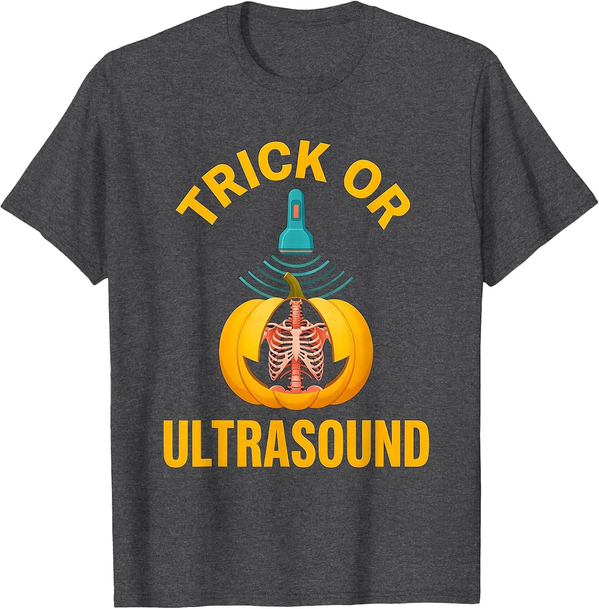 Trick Or Ultrasound Funny Radiology Tech Halloween Humor T-Shirt - Dark Heather Grey