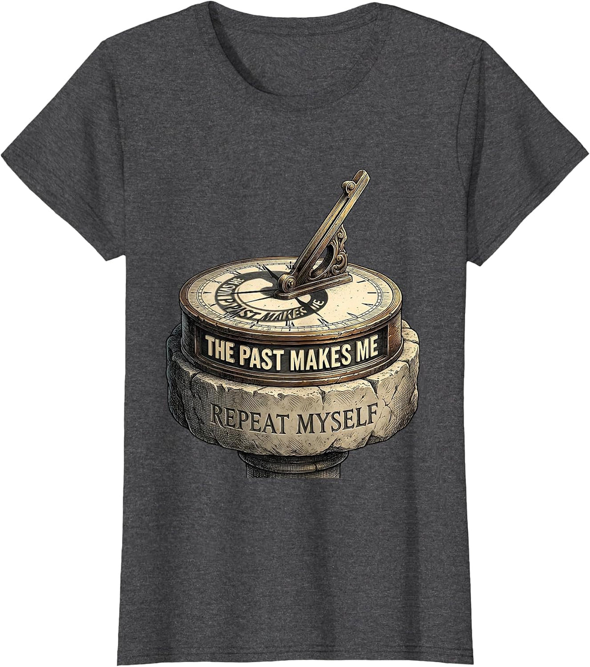 Women's The Past Makes Me Repeat Myself Funny History Teacher T-Shirt - Dark Heather Grey