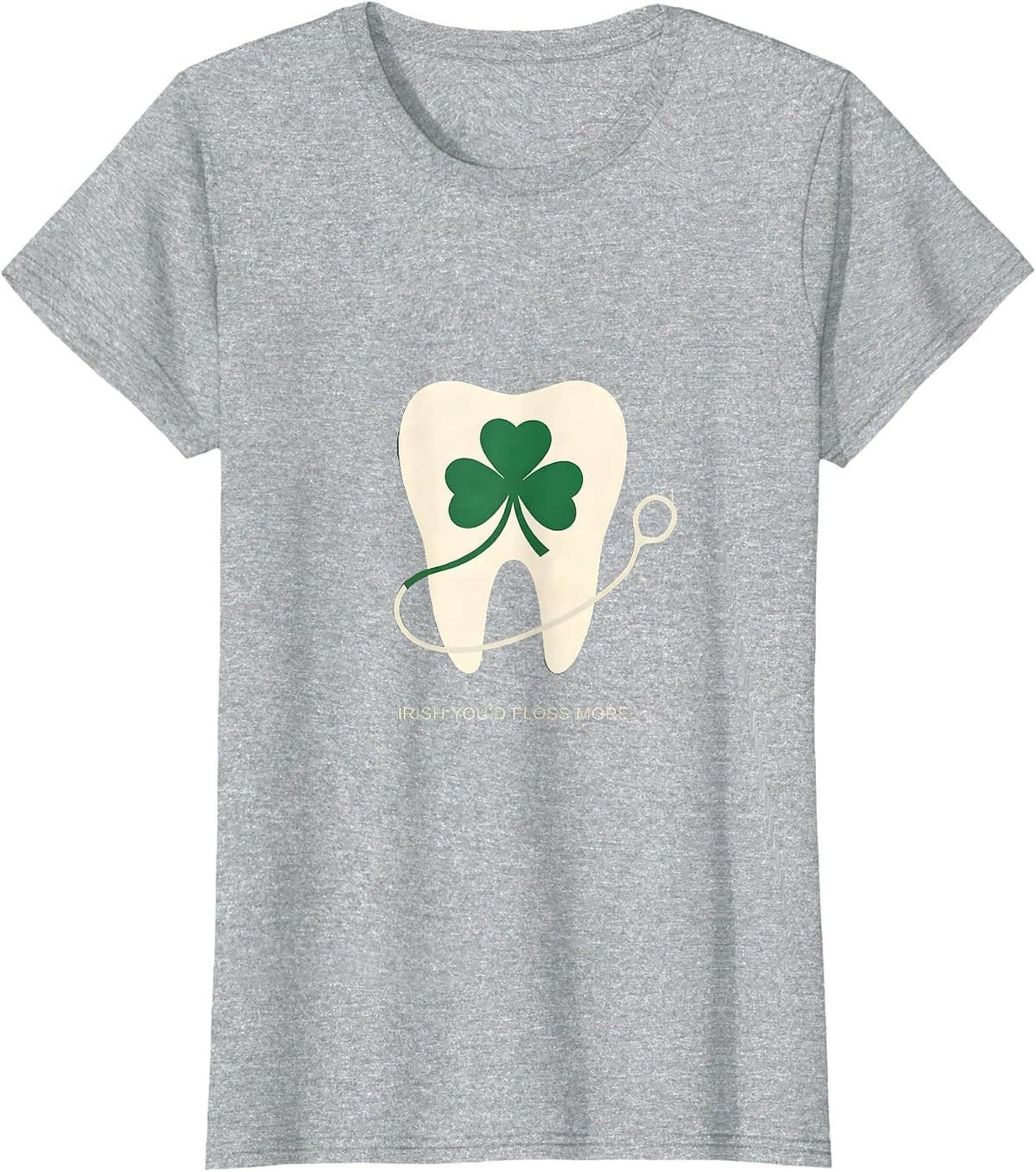 Irish You'd Floss More Minimalist Dental Worker St Patricks T-Shirt - Heather Grey