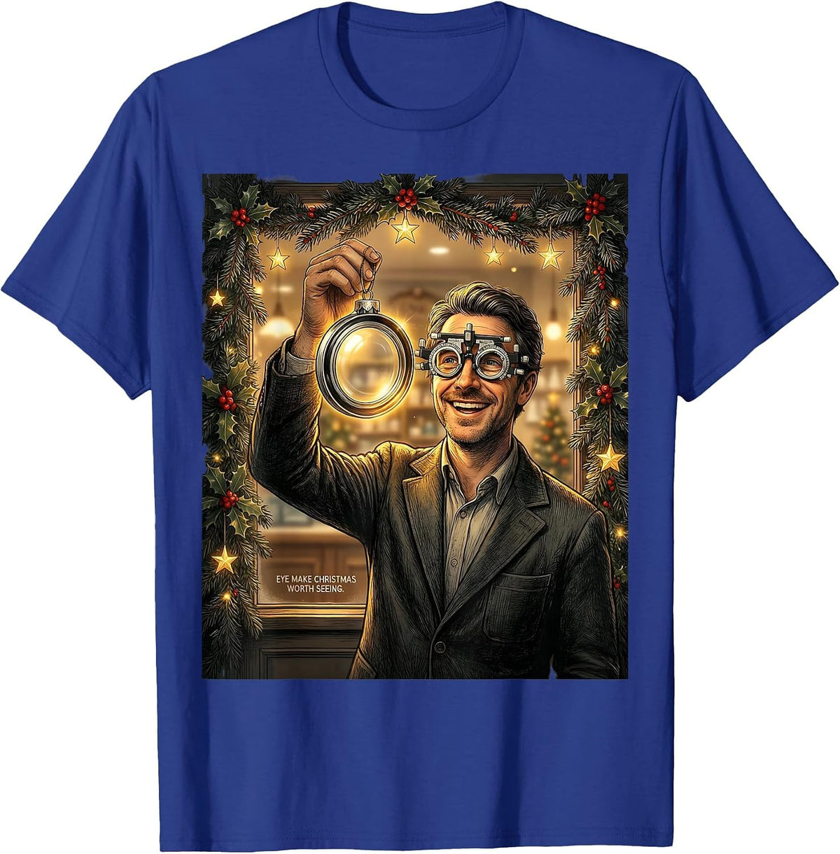 Eye Make Christmas Worth Seeing Funny Optometrist Eye-Care T-Shirt - Royal Blue