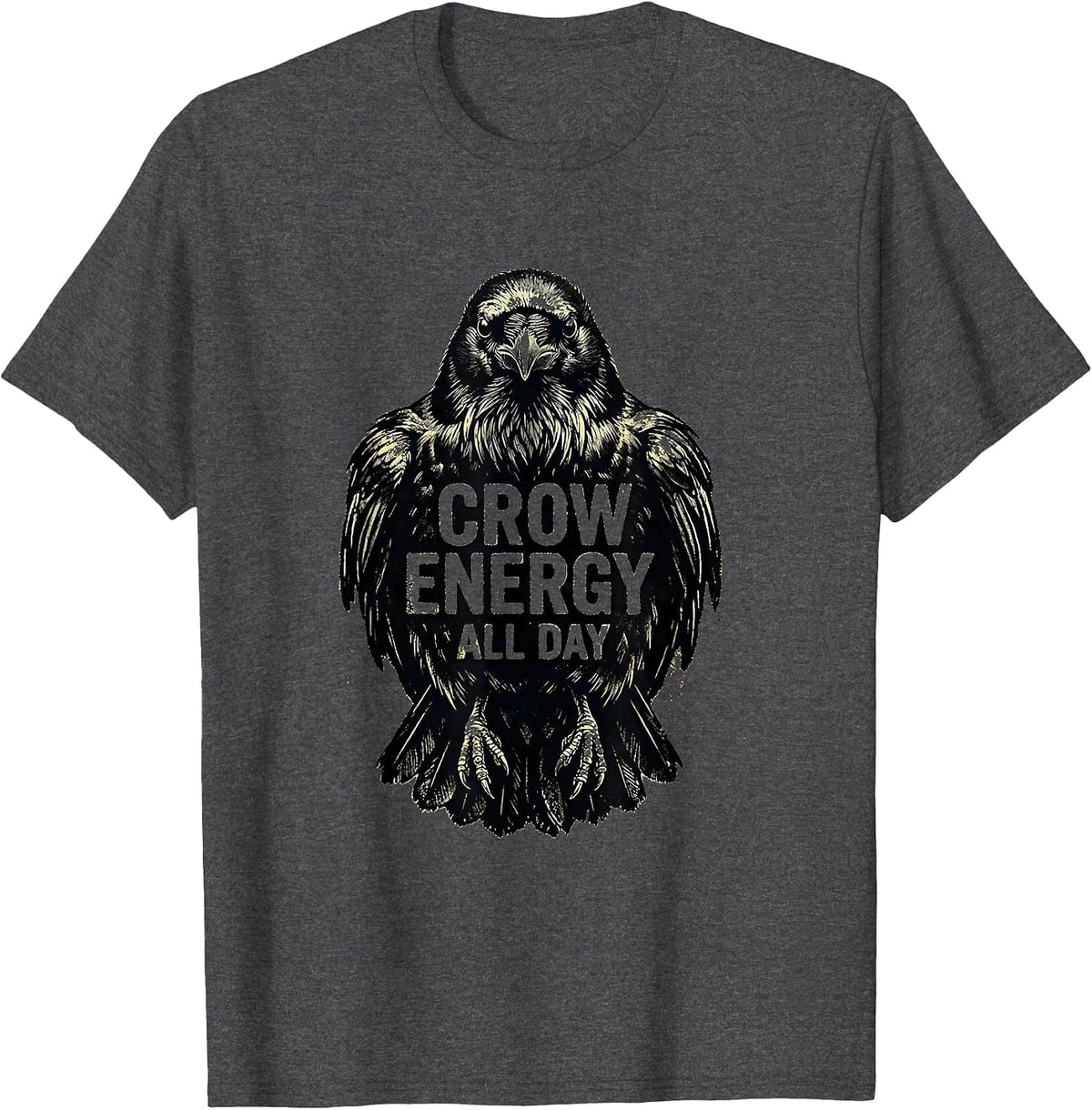 Crow Energy All Day Bold Graphic Design T-Shirt - Dark Heather Grey