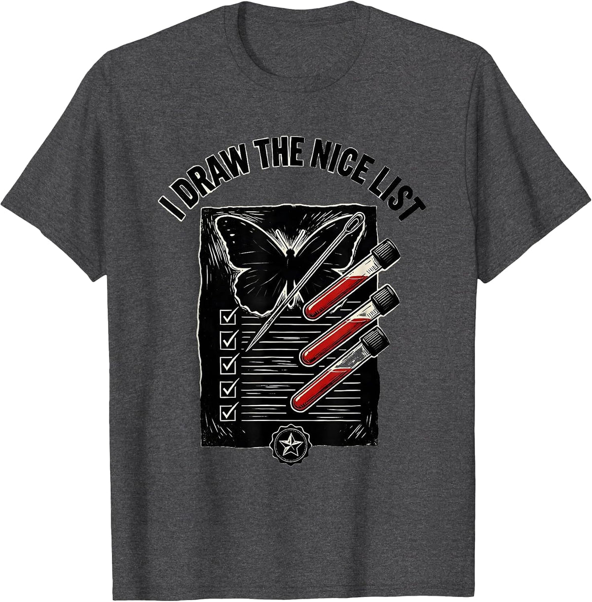 I Draw The Nice List Funny Phlebotomist Holiday Appreciation T-Shirt - Dark Heather Grey