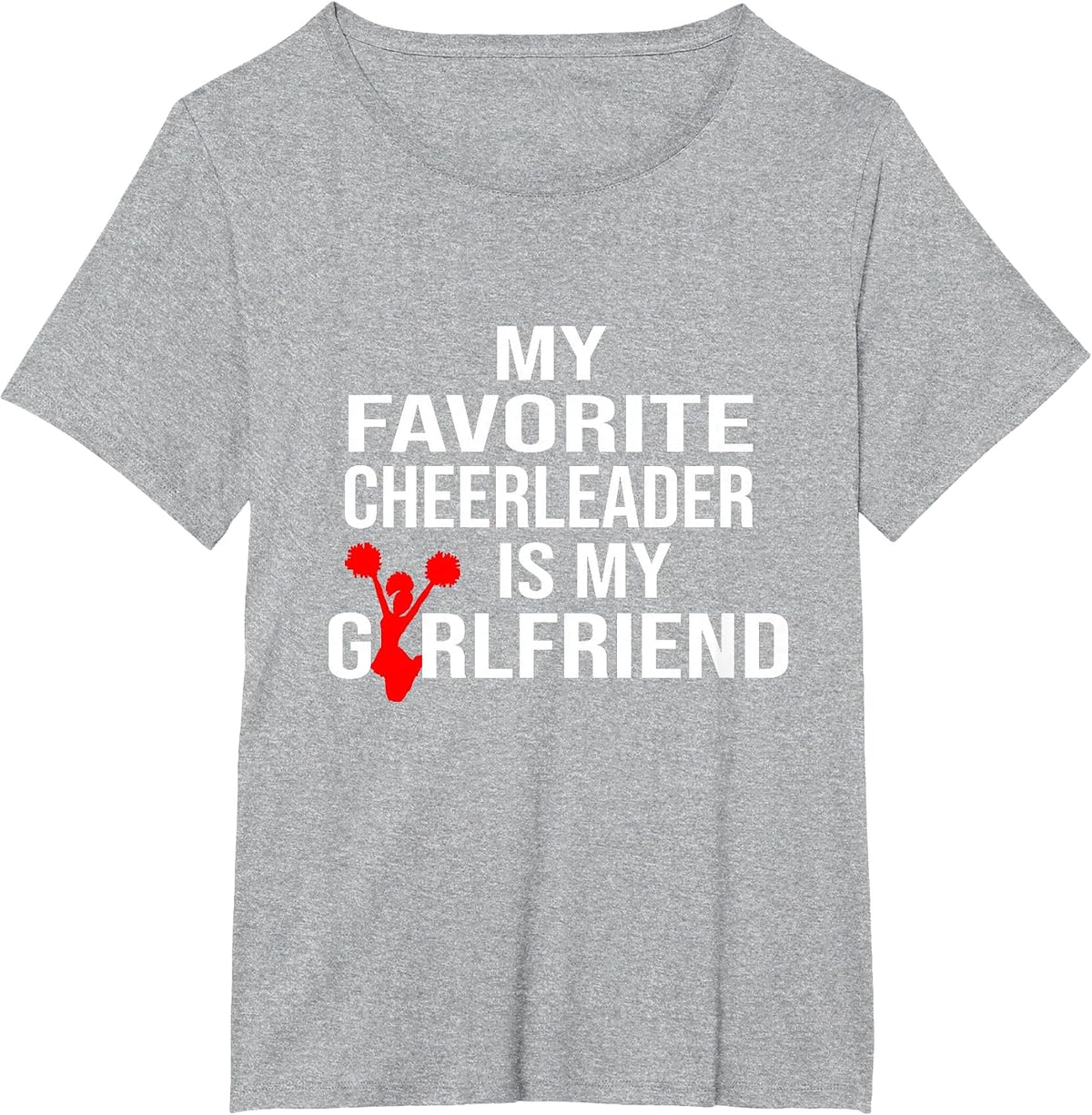 My Favorite Cheerleader is My Girlfriend Cheer Boyfriend T-Shirt - Heather Grey