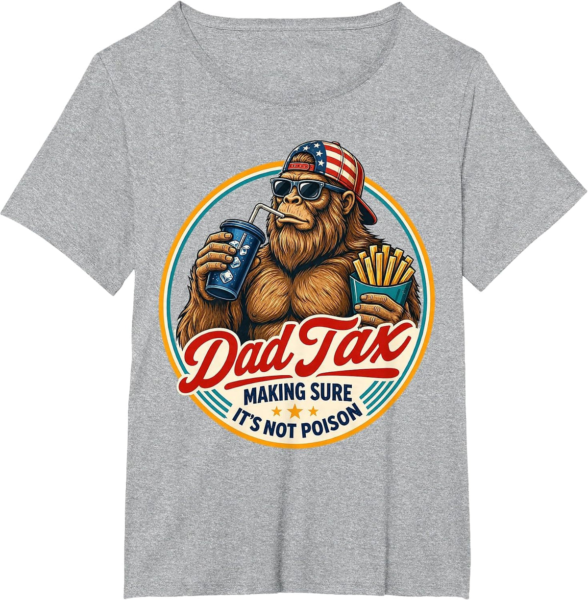 Dad Tax Bigfoot Sasquatch Making Sure It’s Not Poison Tee T-Shirt - Heather Grey