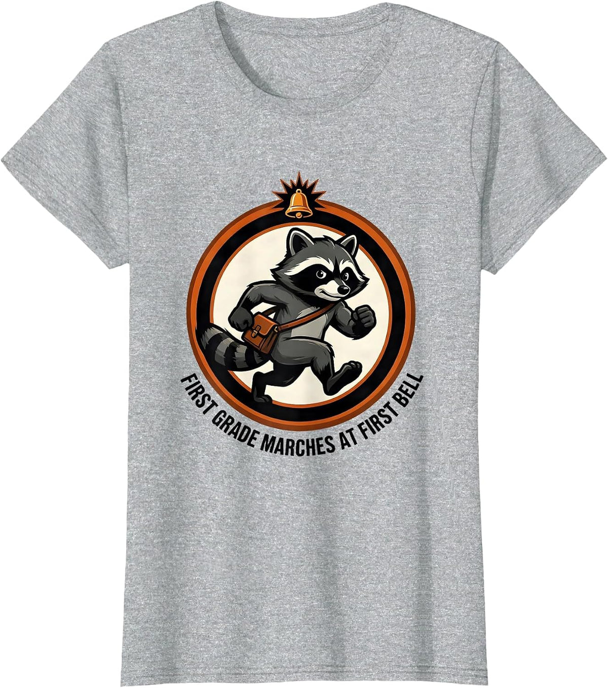 First Grade Marches At First Bell Funny Teacher Mascot Logo T-Shirt - Heather Grey
