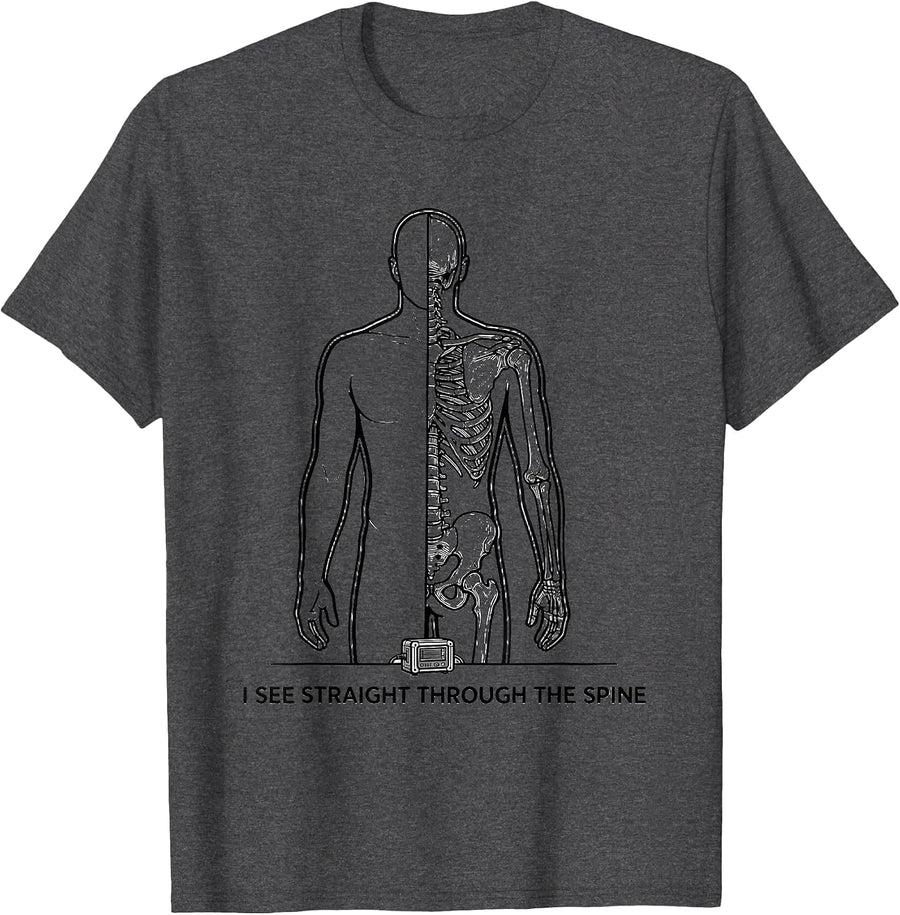 Men's I See Straight Through The Spine Funny Radiology Tech Humor T-Shirt - Dark Heather Grey