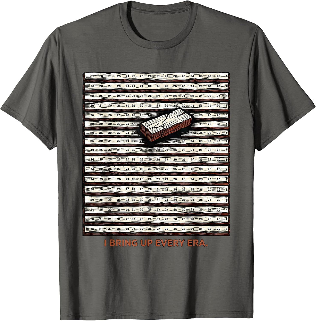 Men's I Bring Up Every Era Funny History Teacher Back To School T-Shirt - Asphalt Grey