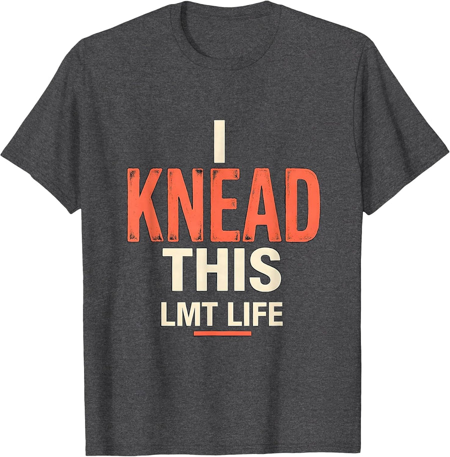 Men's I Knead This LMT Life Funny Massage Therapist Humor T-Shirt - Dark Heather Grey