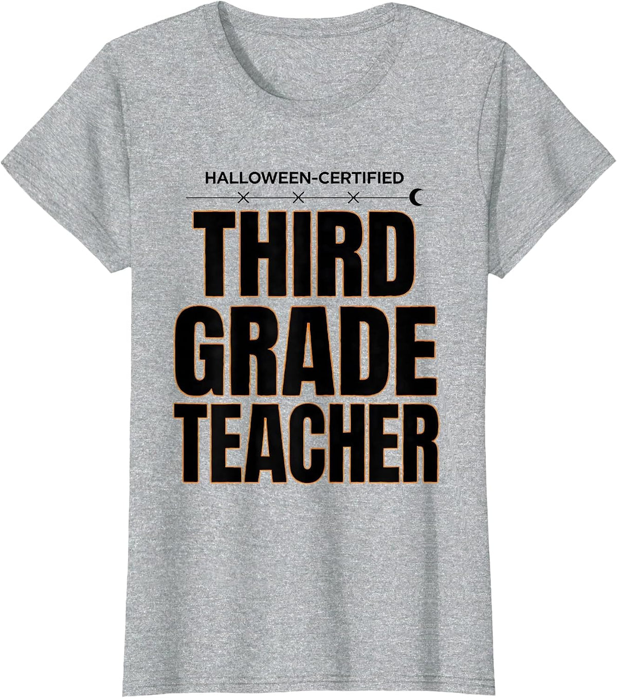 Women's Halloween-Certified, Third Grade Teacher Funny T-Shirt - Heather Grey