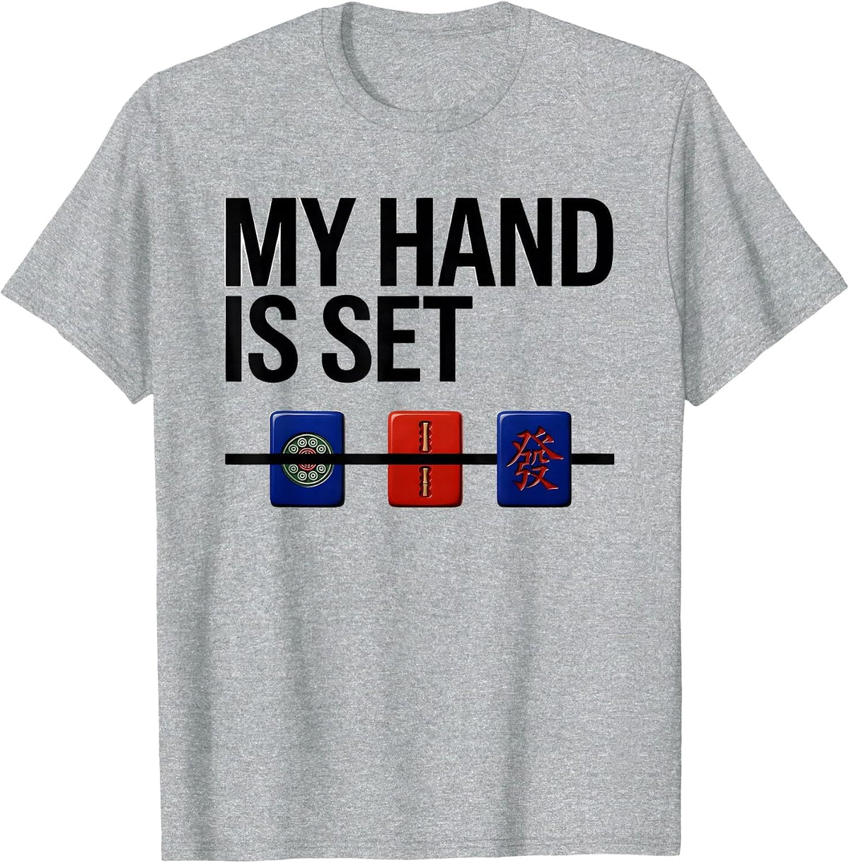 Men's My Hand Is Set Mahjong Player Funny Tiles Lover Gift T-Shirt - Heather Grey