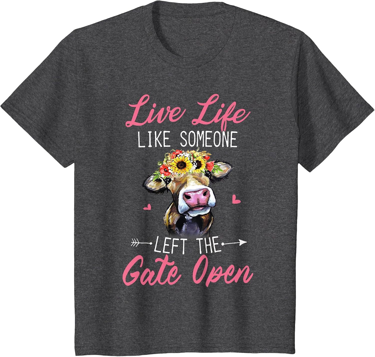 Live Life Like Someone Left The Gate Open Cow Funny T-Shirt - Dark Heather Grey