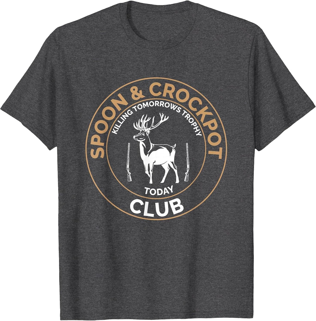 Spoon and Crockpot Club Killing Tomorrows Trophy Today T-Shirt - Dark Heather Grey