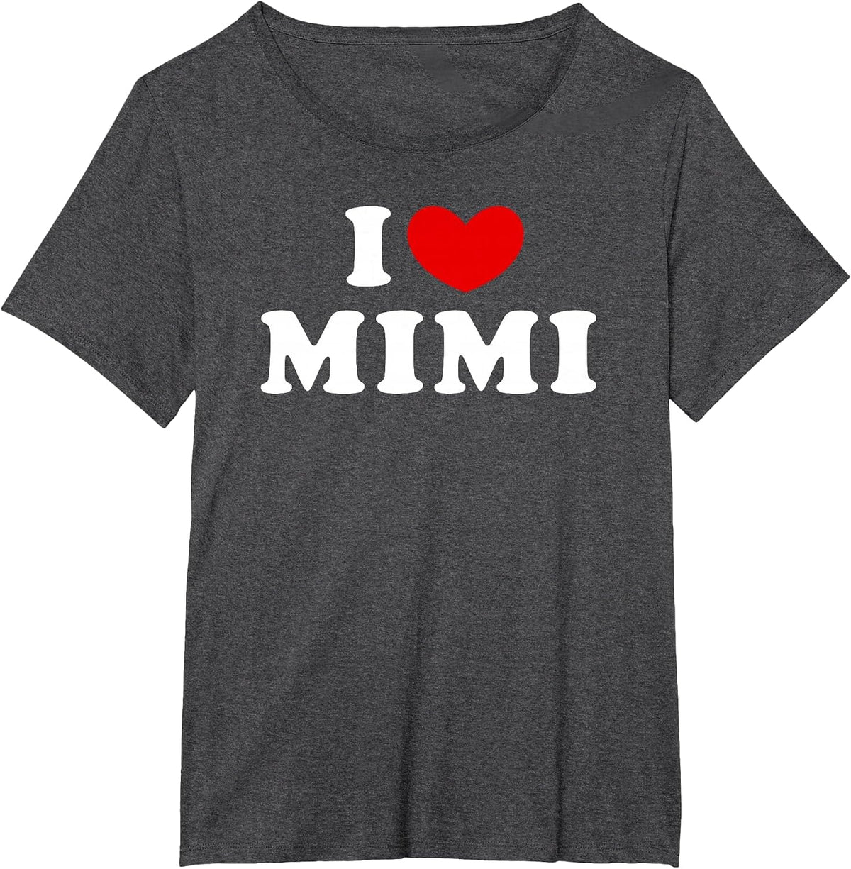 I Love Mimi, I Love Mimi T-Shirt - Dark Heather Grey
