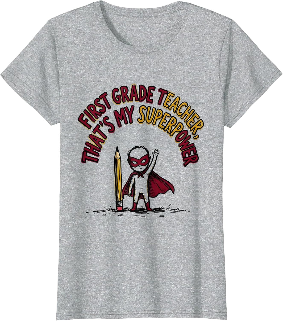 First Grade Teacher That's My Superpower Funny T-Shirt - Heather Grey