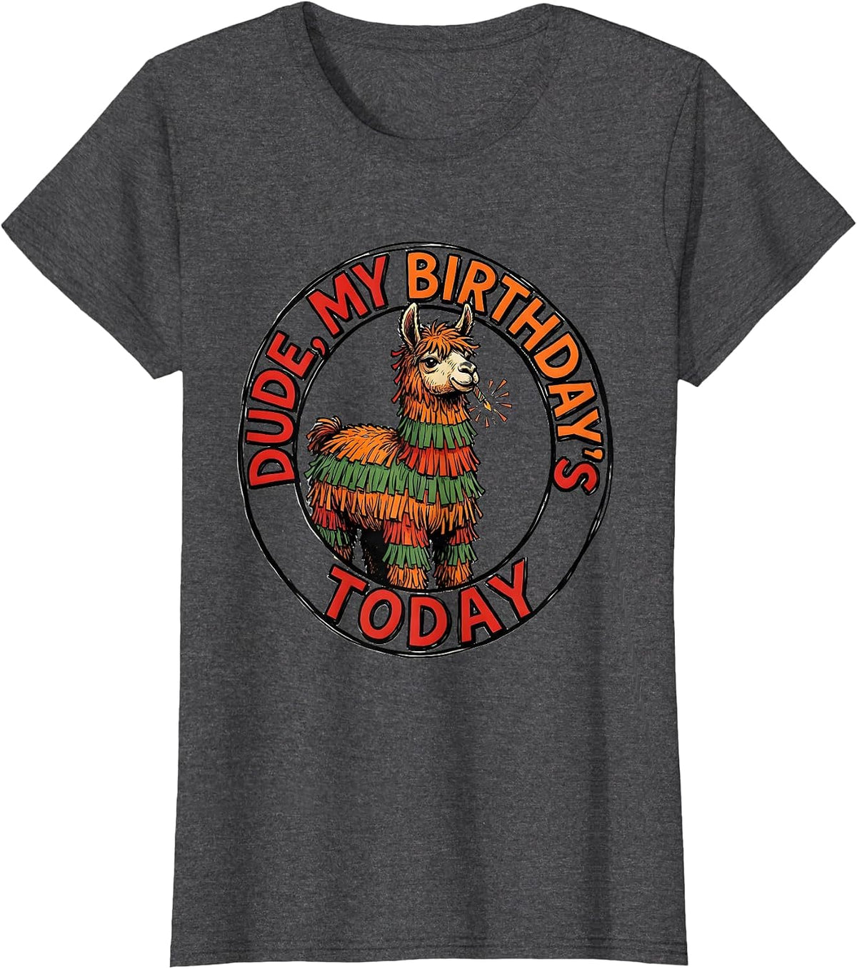 Women's DUDE MY BIRTHDAY'S TODAY Funny Llama Piñata Gamer Birthday T-Shirt - Dark Heather Grey