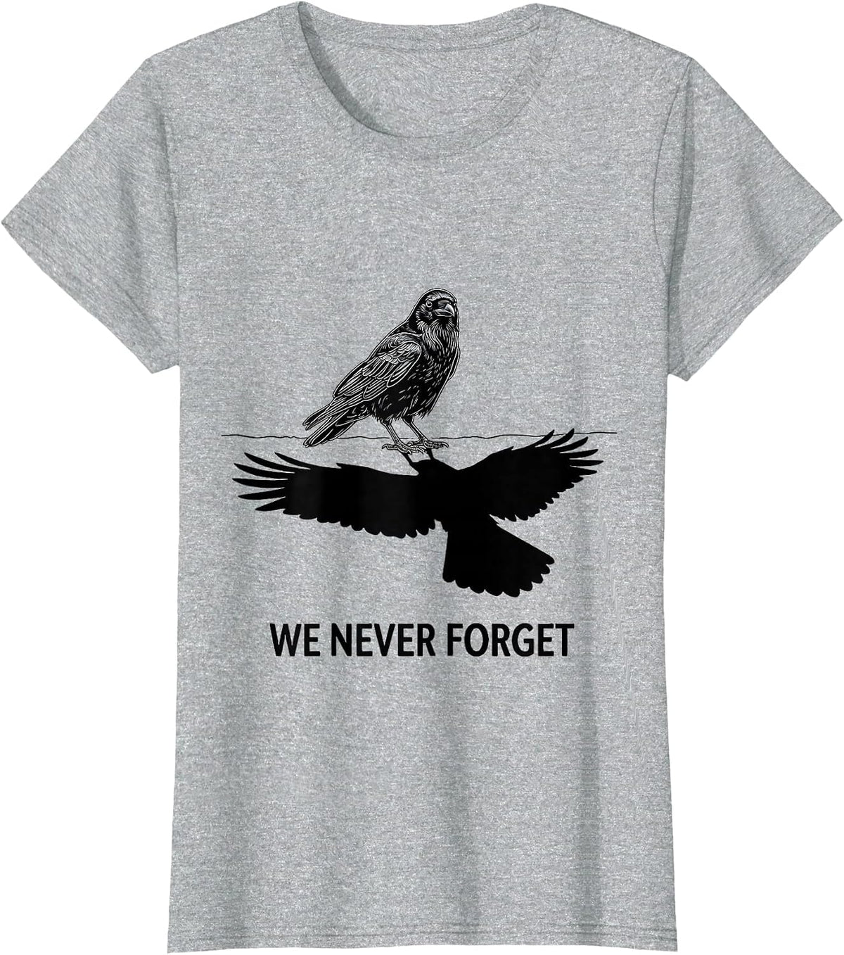 We Never Forget Dark Humor Crow Raven Bird Lover Pun T-Shirt - Heather Grey