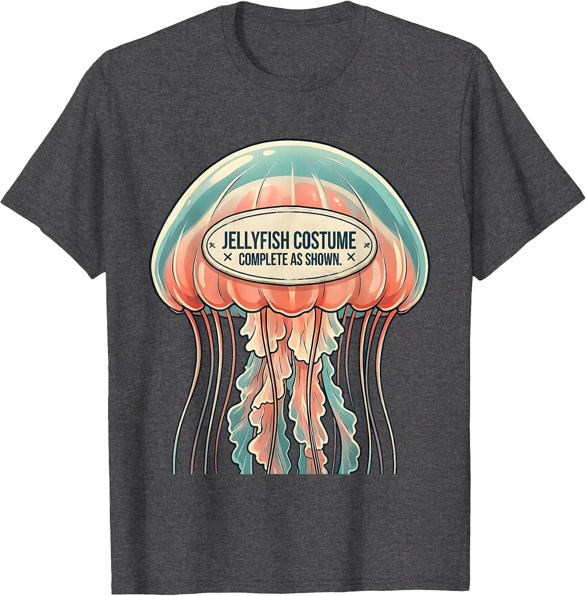 Jellyfish Costume Complete As Shown Halloween Gag T-Shirt - Dark Heather Grey