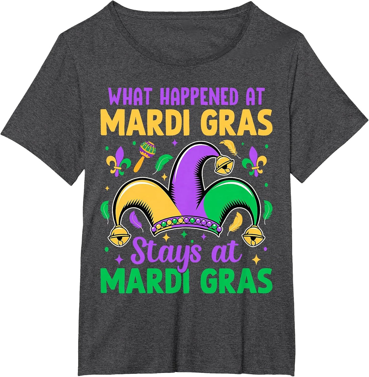 What Happens At Mardi Gras Stays At Mardi Gras T-Shirt - Dark Heather Grey