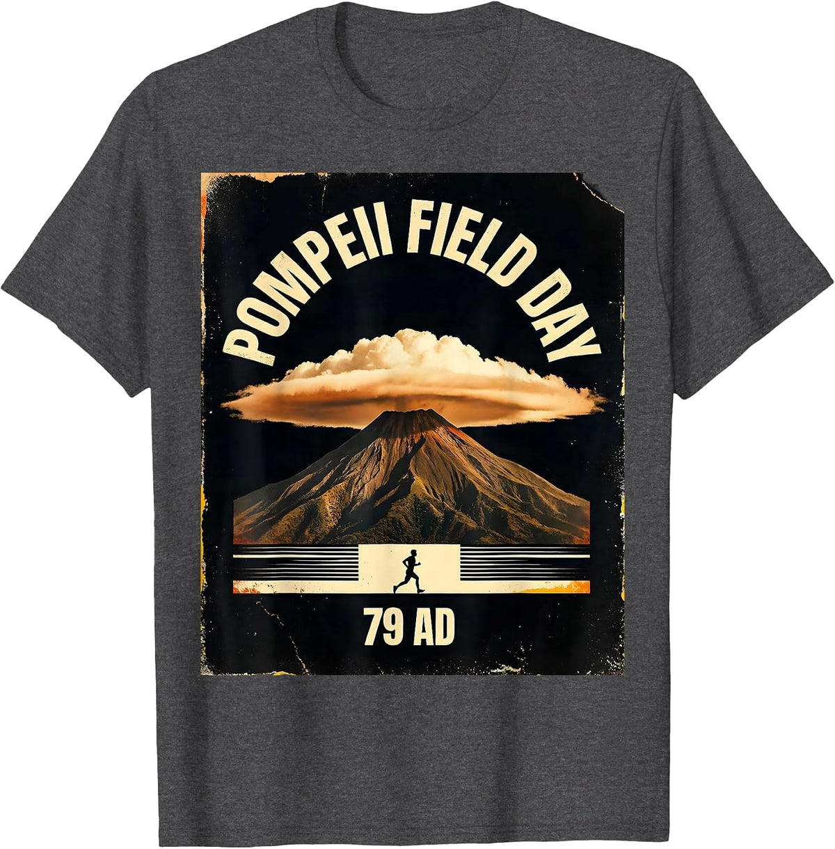 Pompeii Field Day 79 AD Distressed Funny Volcano Geography T-Shirt - Dark Heather Grey