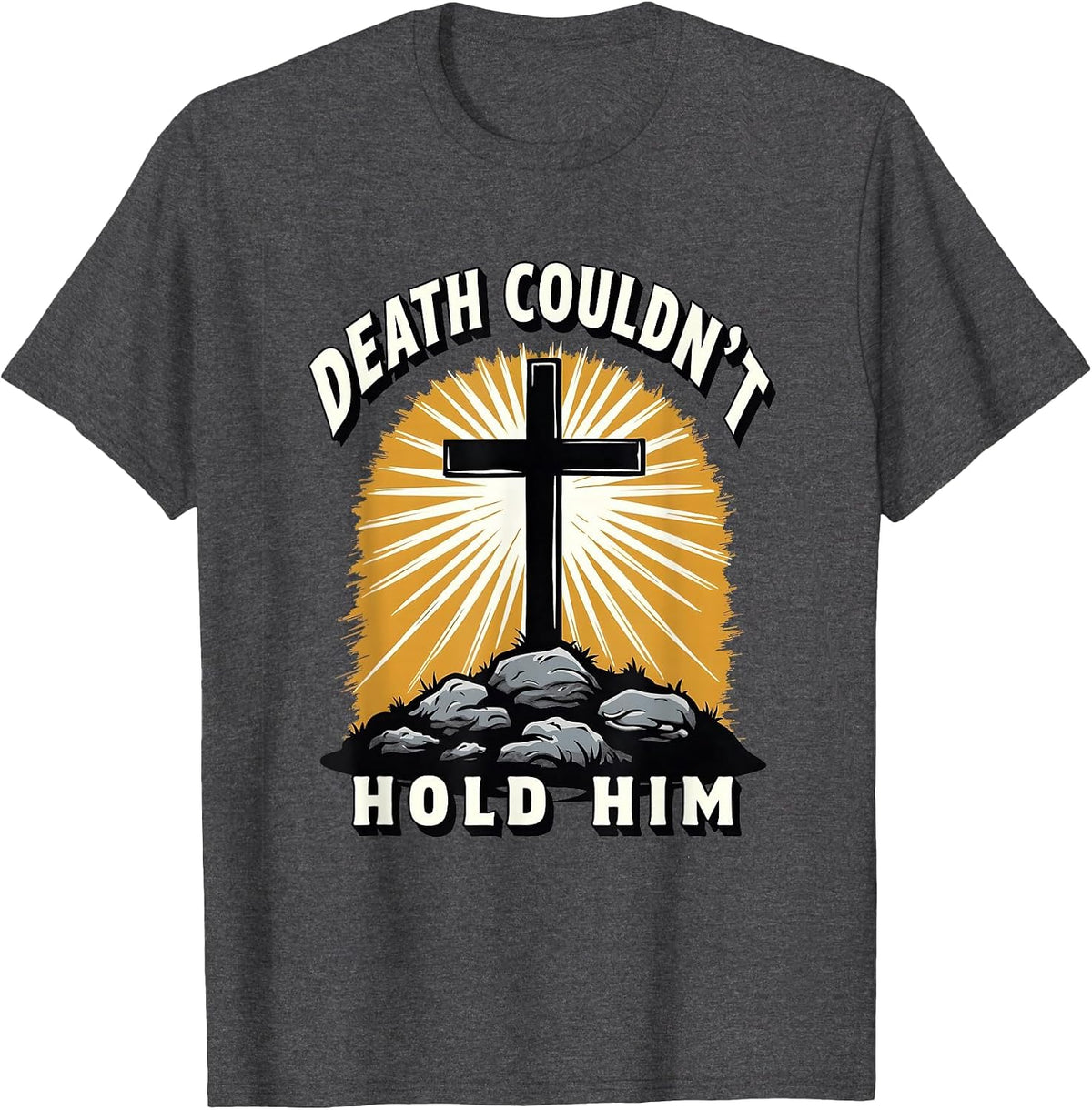 He Is Risen Death Couldn't Hold Him Easter Design T-Shirt - Dark Heather Grey
