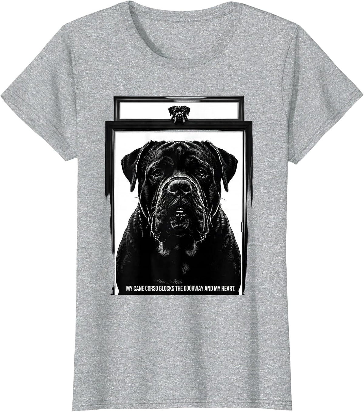 My Cane Corso Blocks The Doorway And My Heart Dog Lover T-Shirt - Heather Grey