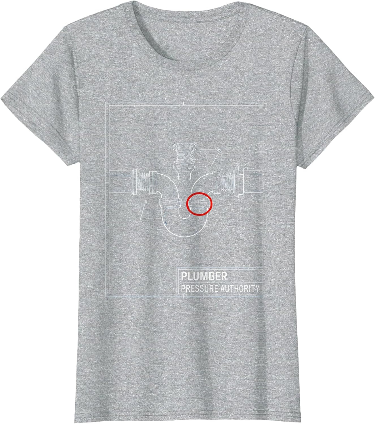 Plumber Pressure Authority Funny Tradesperson Gift T-Shirt - Heather Grey