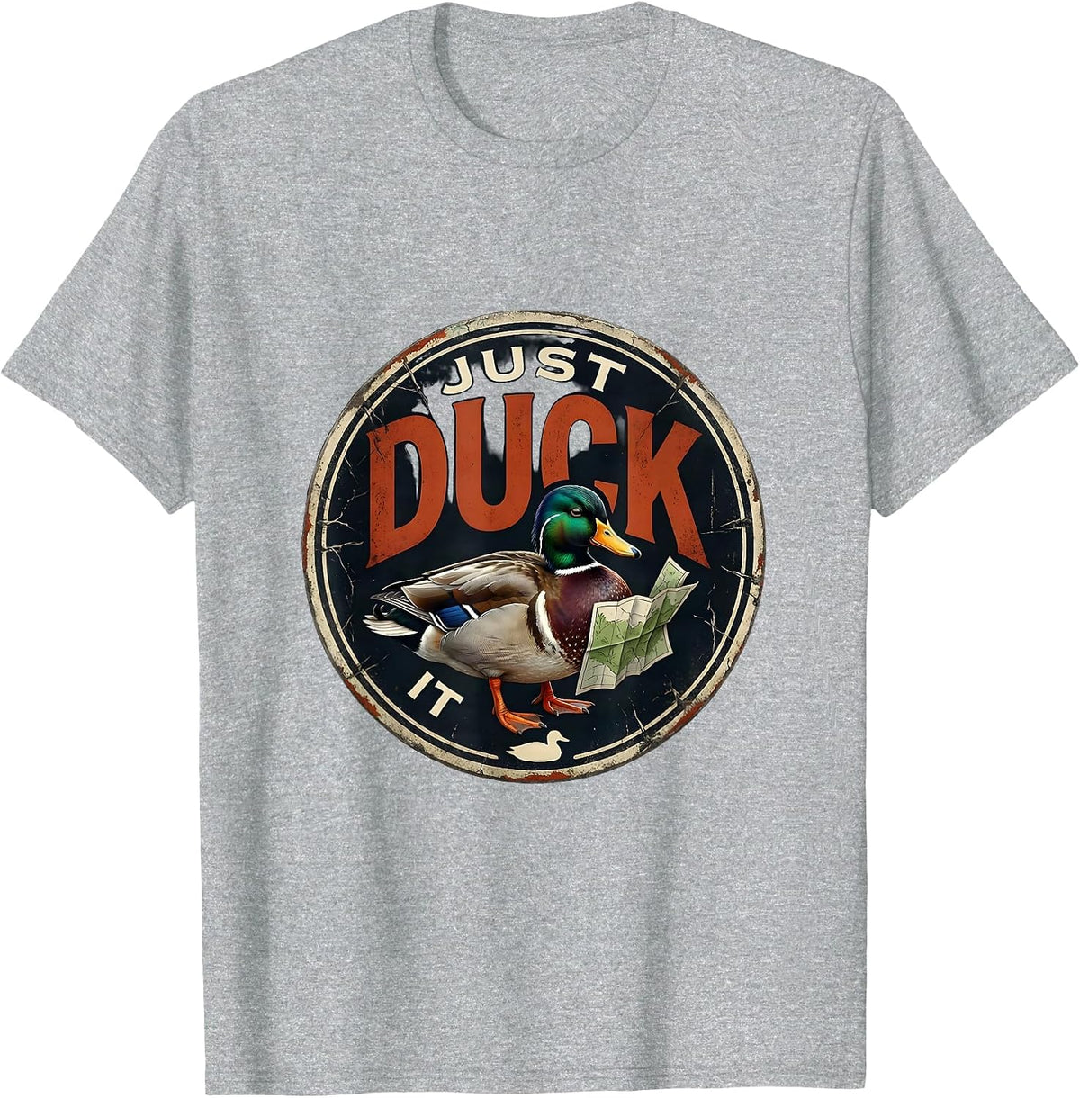 Men's Just Duck It Funny Duck Hunter Waterfowl Hunting Humor T-Shirt - Heather Grey