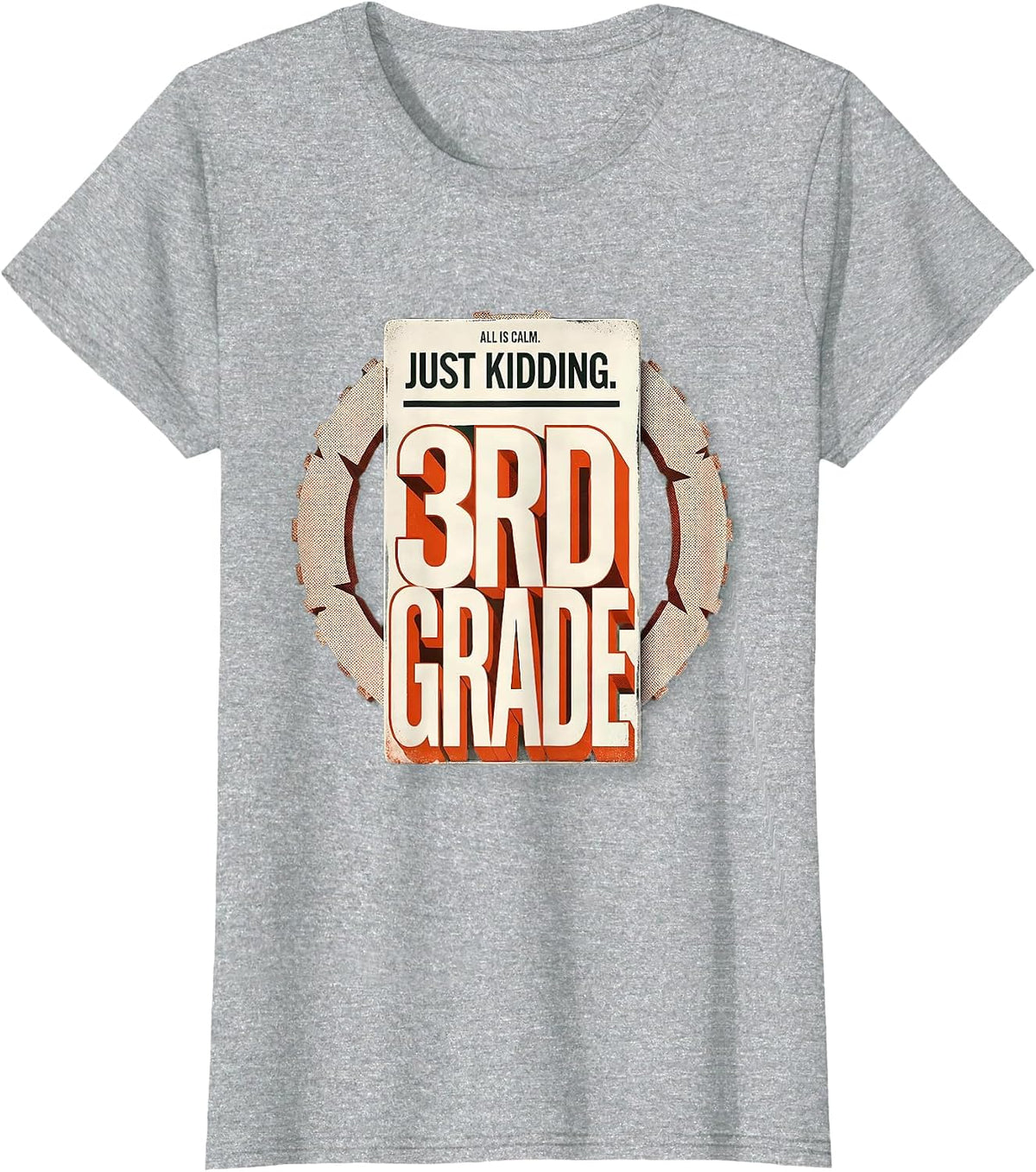 All Is Calm Just Kidding 3rd Grade Funny Teacher Christmas T-Shirt - Heather Grey