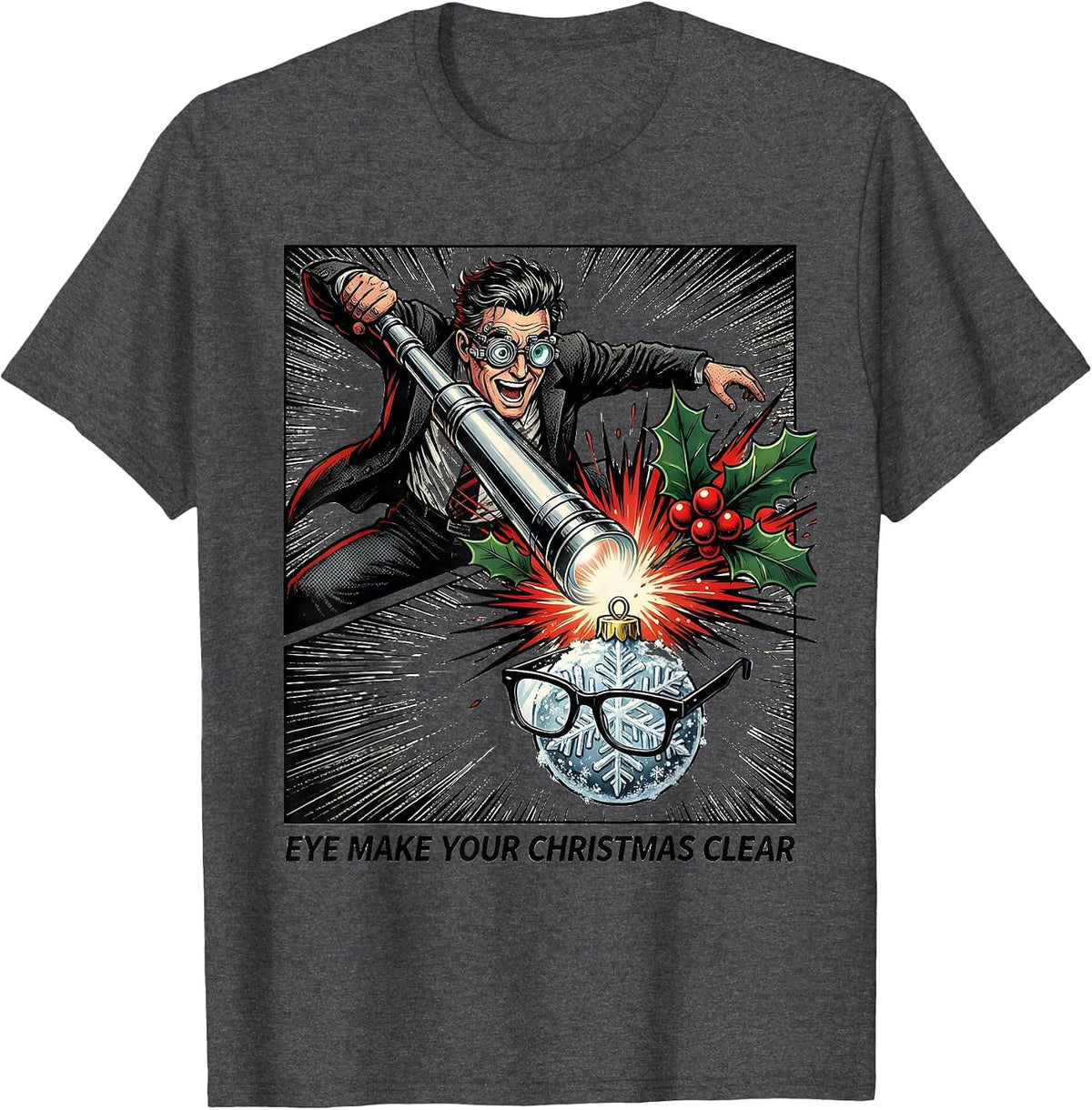 Eye Make Your Christmas Clear Comic Book Optometrist Eye T-Shirt - Dark Heather Grey