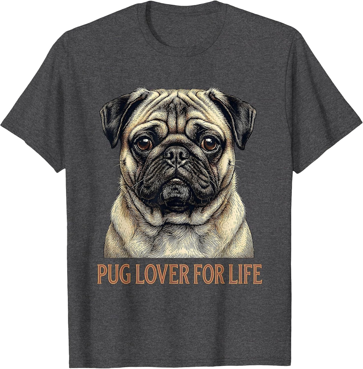 Pug Lover For Life Funny Pug Dog Portrait Dog Owner Humor T-Shirt - Dark Heather Grey