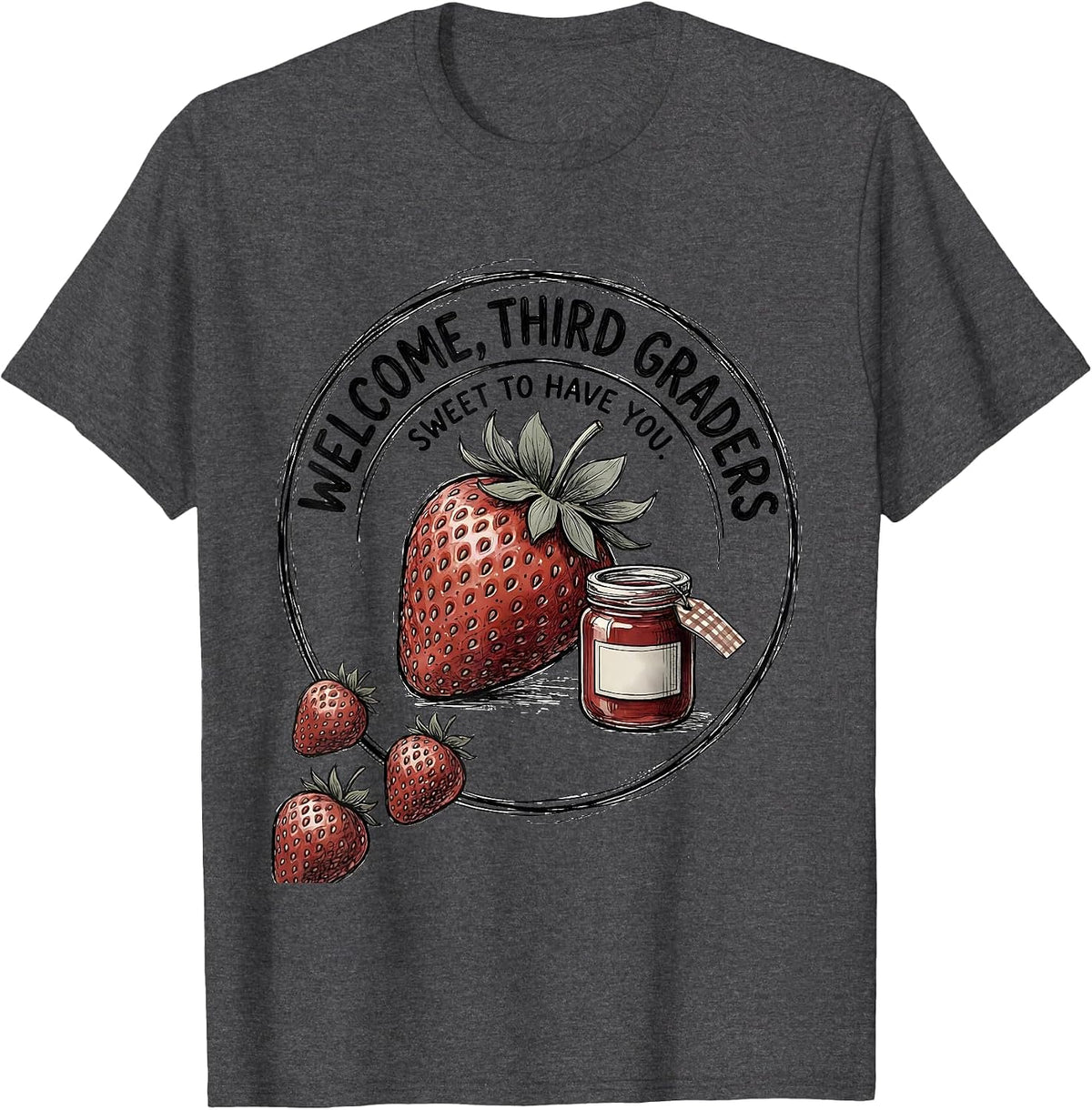 Welcome, Third Graders — Sweet To Have You Teacher T-Shirt - Dark Heather Grey