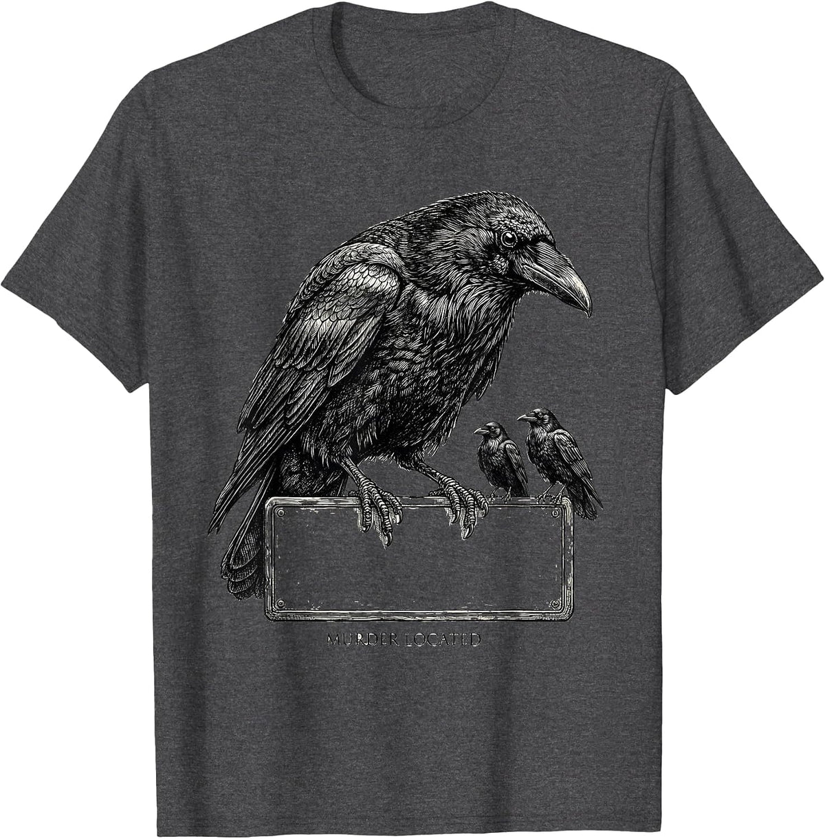 Murder Located Dark Humor Crow Raven Bird Lover Gothic T-Shirt - Dark Heather Grey