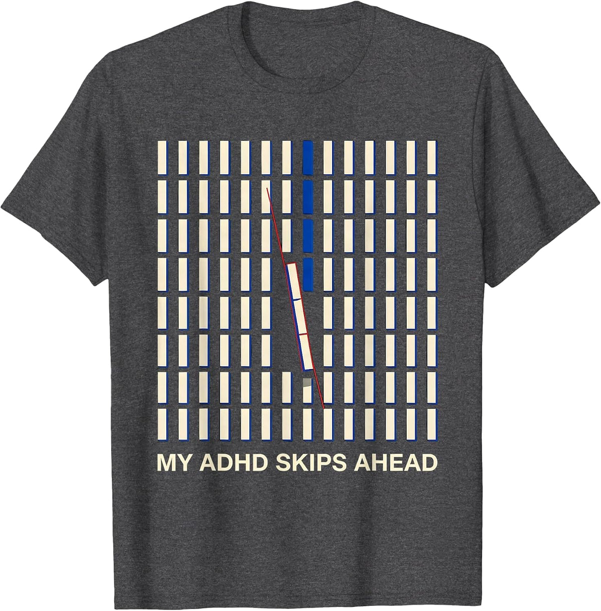 My ADHD Skips Ahead Geometric Neurodivergent Humor ADHD T-Shirt - Dark Heather Grey