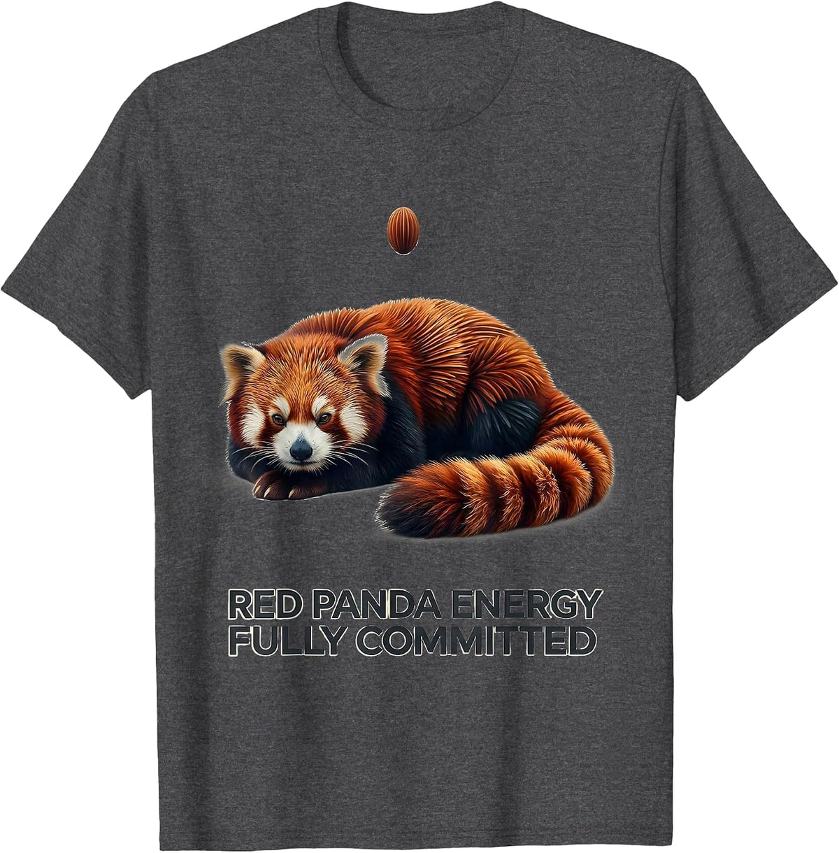 Red Panda Energy Fully Committed Cute Red Panda Lover Humor T-Shirt - Dark Heather Grey