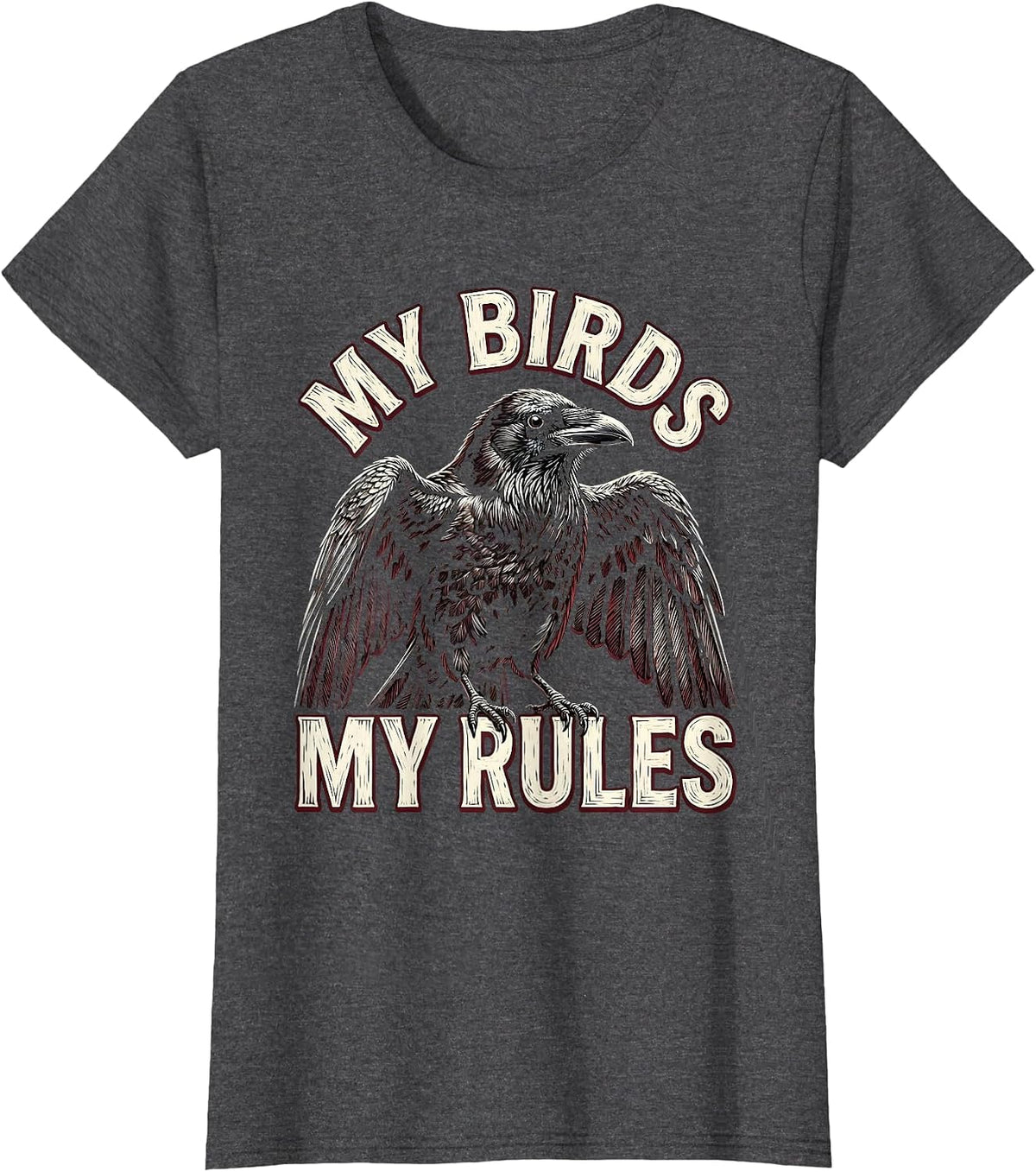 Women's My Birds My Rules Crow Lover Design T-Shirt - Dark Heather Grey