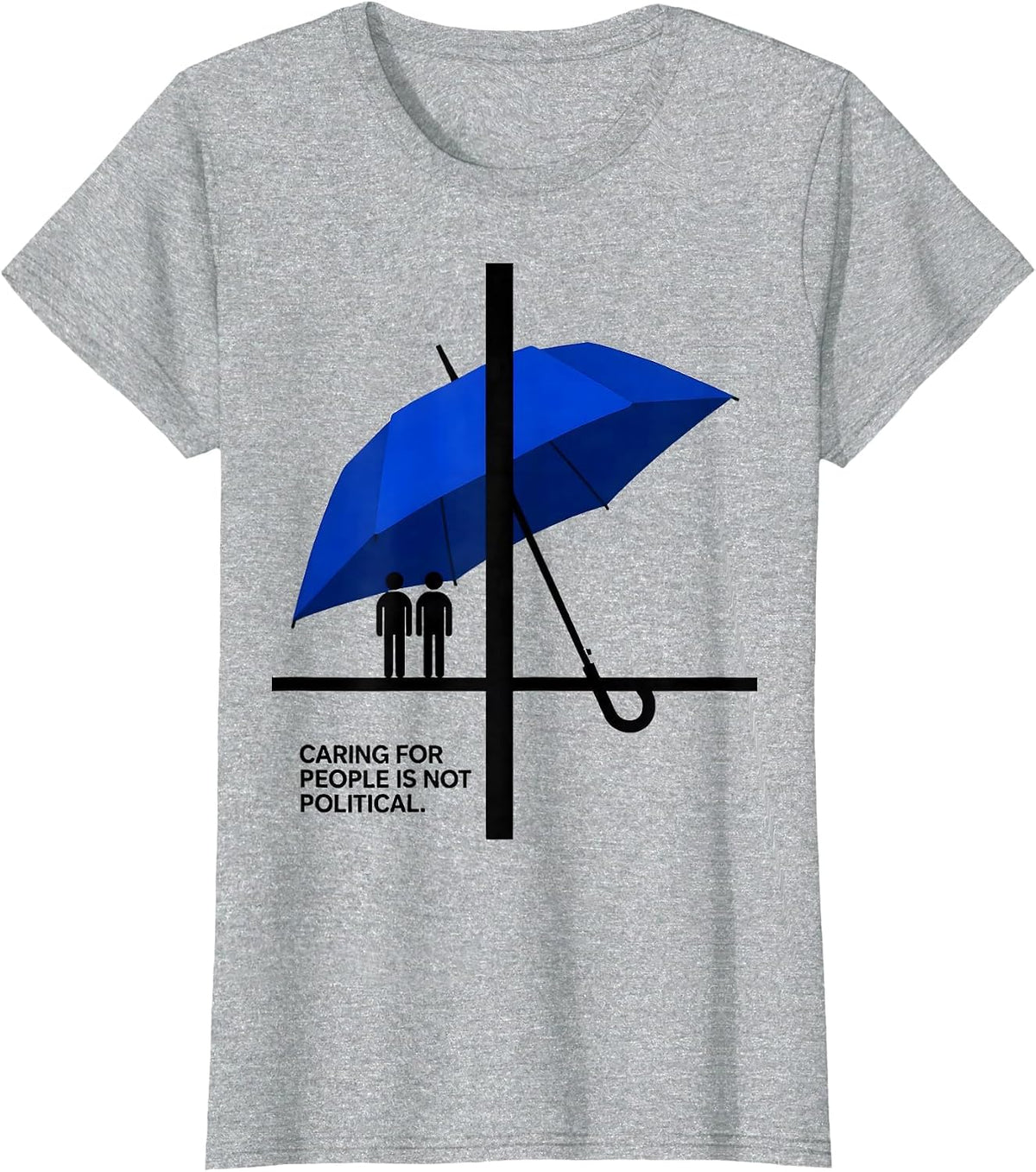 Caring For People Is Not Political Swiss International T-Shirt - Heather Grey