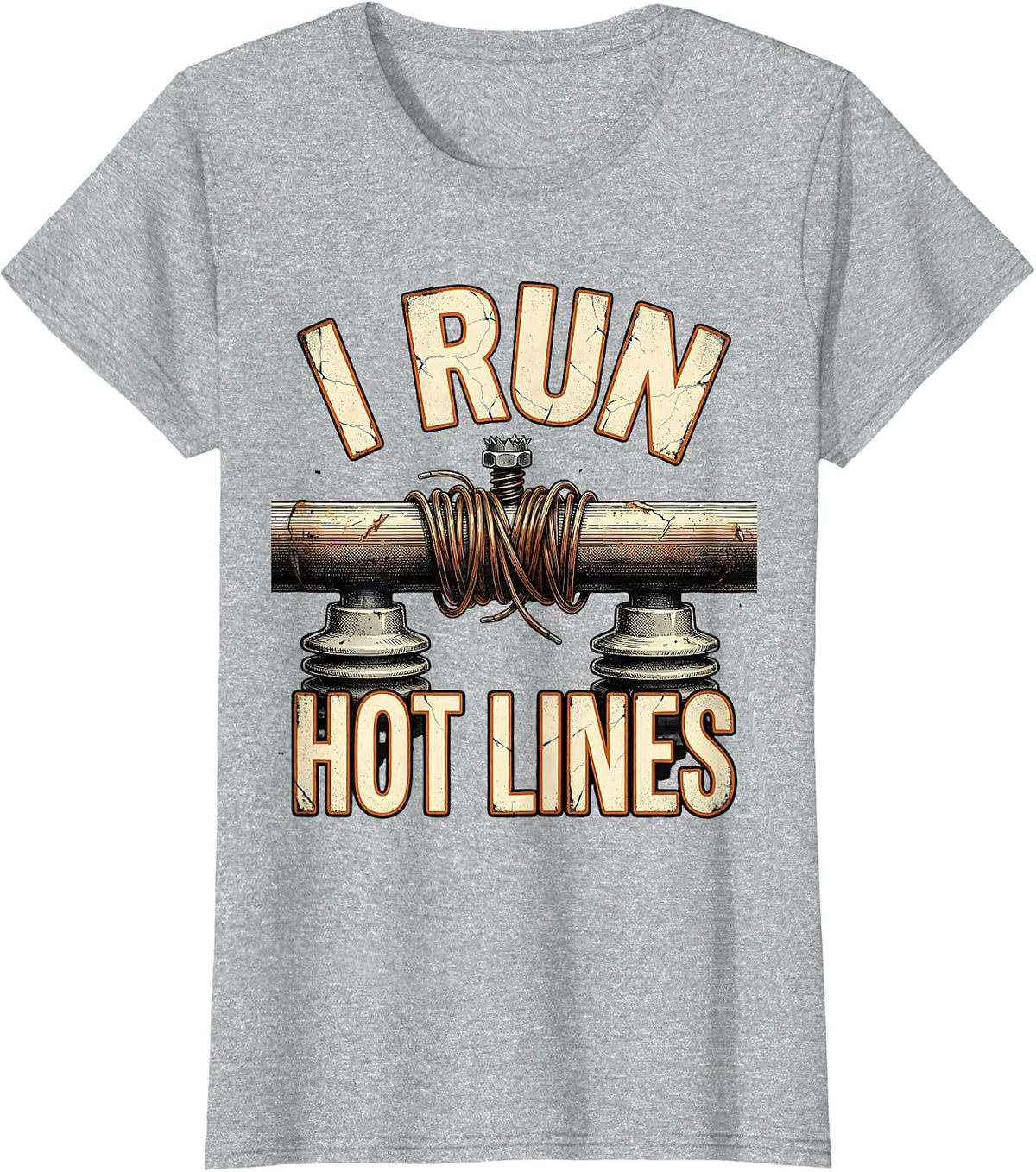 I Run Hot Lines Distressed Funny Electrician Lineman T-Shirt - Heather Grey