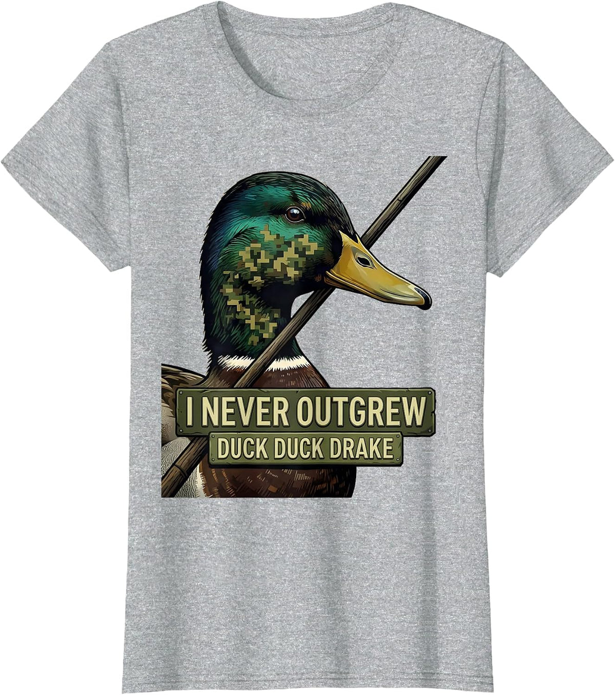 I Never Outgrew Duck Duck Drake Funny Duck Hunting Hunter T-Shirt - Heather Grey