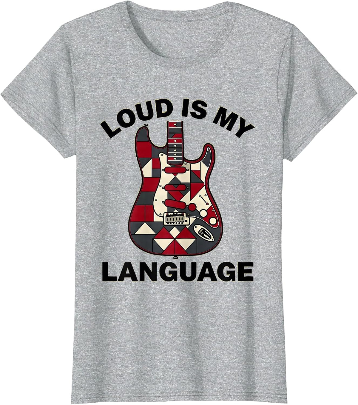 Loud Is My Language Rock and Roll Design T-Shirt - Heather Grey
