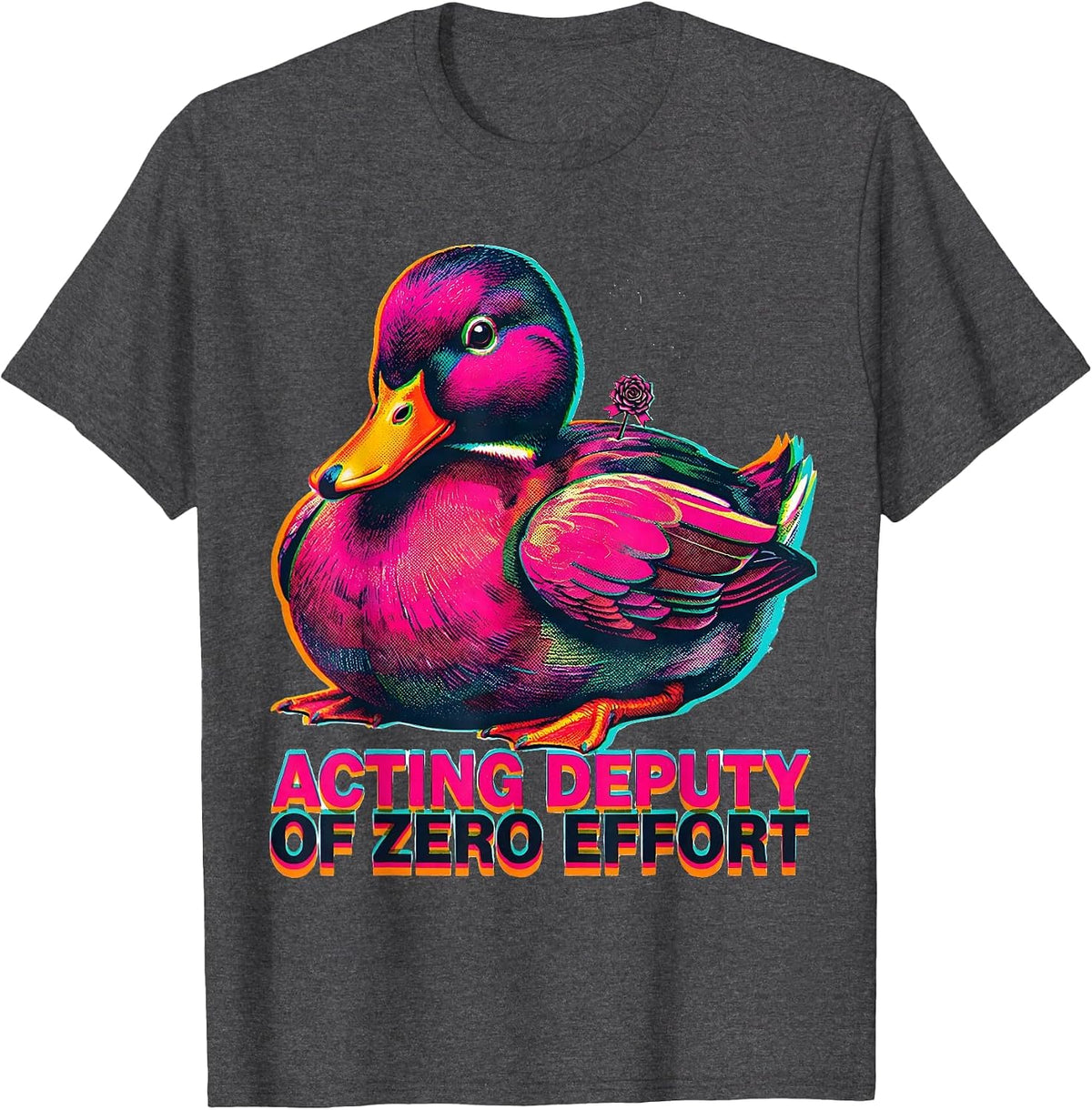 Men's Acting Deputy of Zero Effort Funny Duck Novelty Gift T-Shirt - Dark Heather Grey