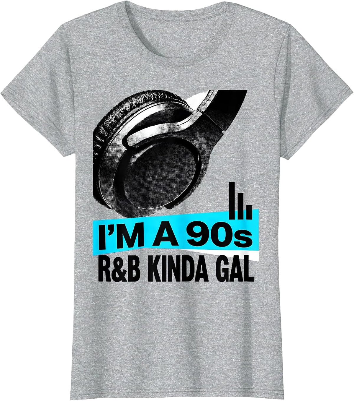 I'm A 90s R&B Kinda Gal Retro Music Hip Hop Soul Fan T-Shirt - Heather Grey