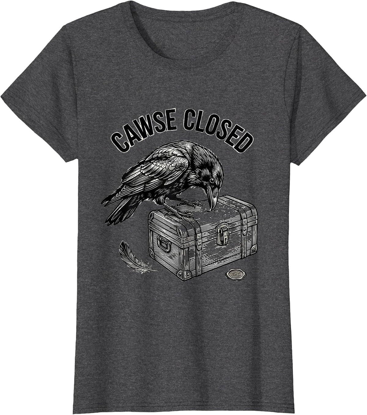 Women's Cawse Closed Line Art Dark Humor Gothic Crow Lover T-Shirt - Dark Heather Grey