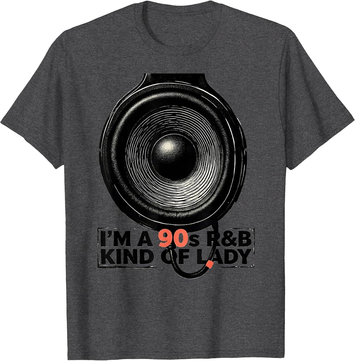 Men's I'm A 90s R&B Kind Of Lady Retro Music Hip Hop Soul Fan T-Shirt - Dark Heather Grey