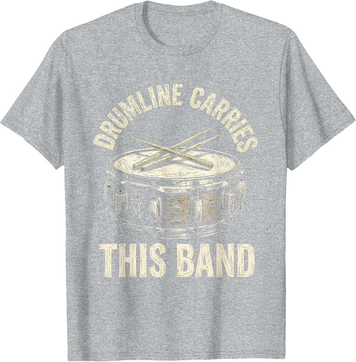Men's Drumline Carries This Band Funny Marching Band Musician Gift T-Shirt - Heather Grey