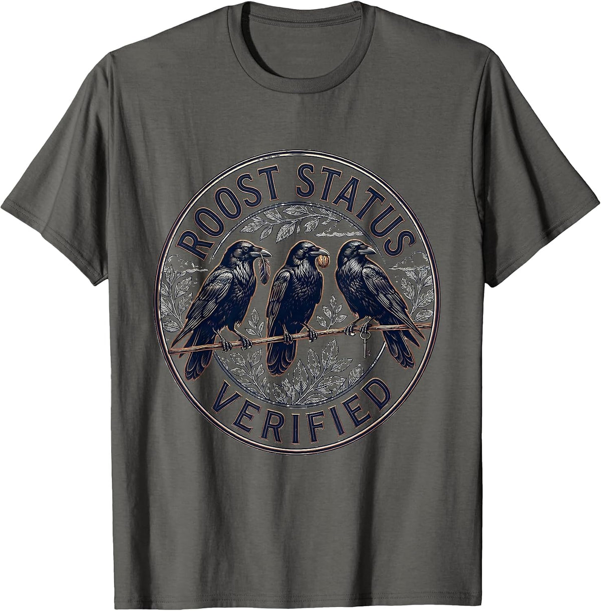 Men's Roost Status Verified Funny Crow Dark Humor Raven Lover T-Shirt - Asphalt Grey