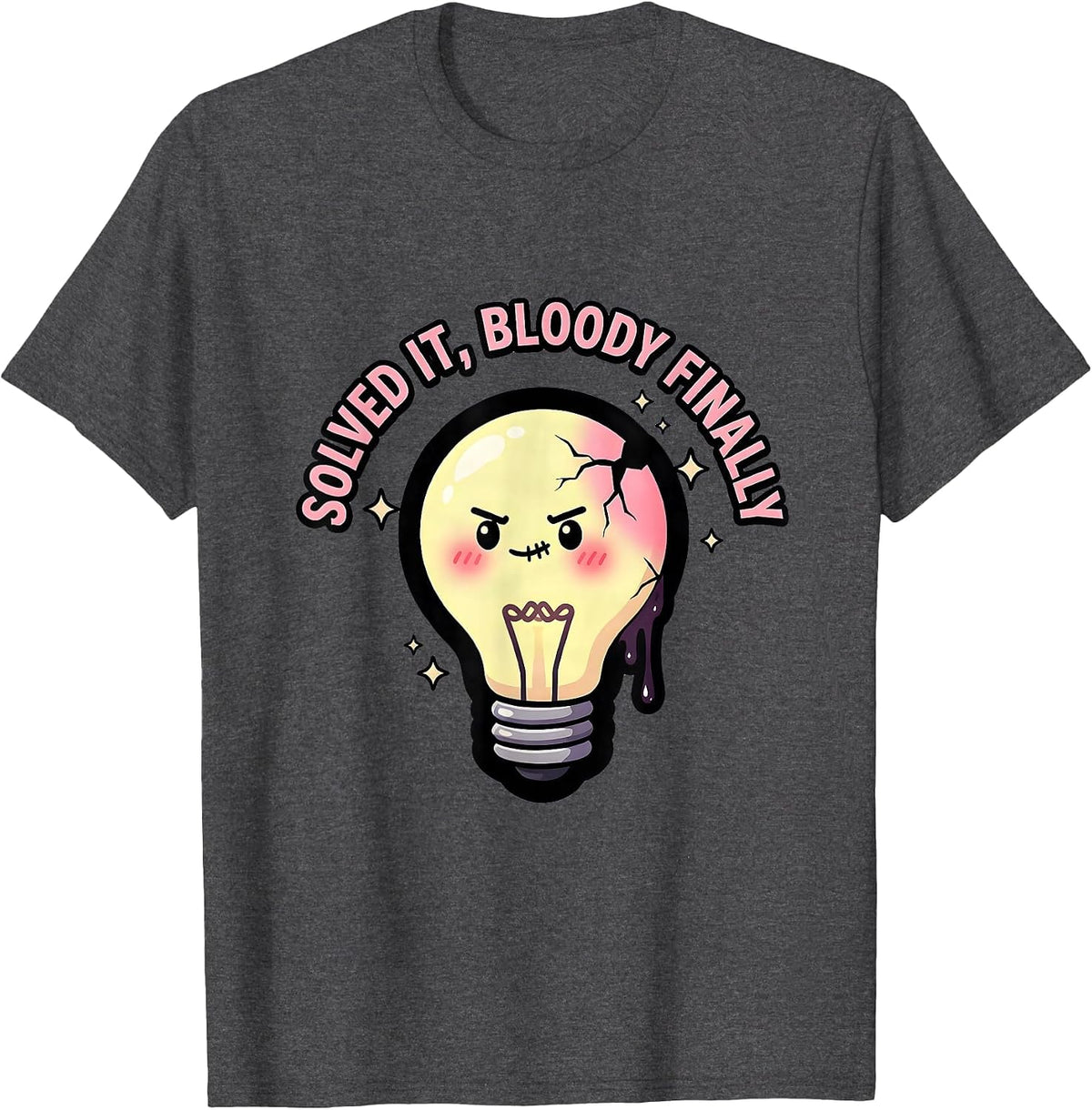 Solved It Bloody Finally Funny Problem Solved Design T-Shirt - Dark Heather Grey